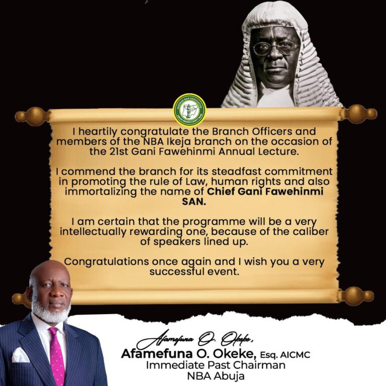 Afamefuna O. Okeke, Esq. AICMC, Hails NBA Ikeja’s Commitment to Rule of Law and Human Rights, Extends Warm Felicitations on the 21st Gani Fawehinmi Annual Lecture